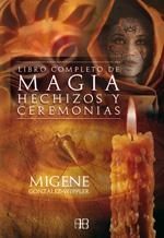 Libro completo de magia, hechizos y ceremonias | 9788496111592 | González-Wippler, Migene | Librería Castillón - Comprar libros online Aragón, Barbastro