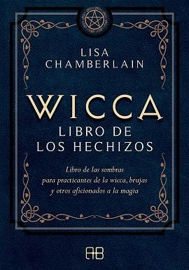 Wicca, libro de los hechizos | 9788417851118 | Chamberlain, Lisa | Librería Castillón - Comprar libros online Aragón, Barbastro