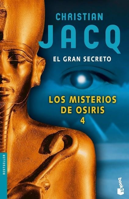 MISTERIOS DE OSIRIS 4, LOS : EL GRAN SECRETO - BOOKET | 9788408066385 | JACQ, CHRISTIAN | Librería Castillón - Comprar libros online Aragón, Barbastro