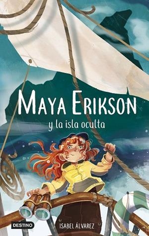 Maya Erikson 5. Maya Erikson y la isla oculta | 9788408266761 | Álvarez, Isabel / Bruno, Marina | Librería Castillón - Comprar libros online Aragón, Barbastro