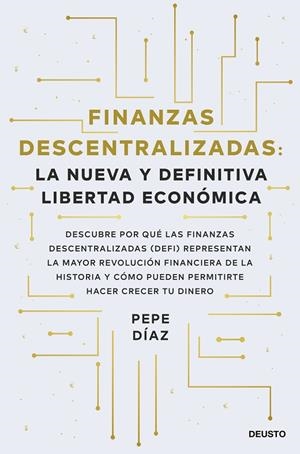 Finanzas descentralizadas: la nueva y definitiva libertad económica | 9788423434046 | Díaz, Pepe | Librería Castillón - Comprar libros online Aragón, Barbastro