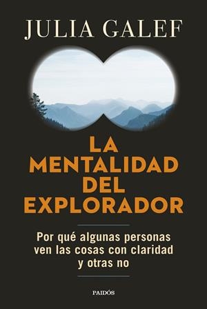 La mentalidad del explorador | 9788449340284 | Galef, Julia | Librería Castillón - Comprar libros online Aragón, Barbastro