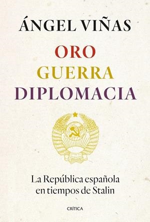 Oro, guerra, diplomacia | 9788491994862 | Viñas, Ángel | Librería Castillón - Comprar libros online Aragón, Barbastro