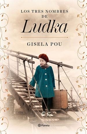 Los tres nombres de Ludka | 9788408266839 | Pou, Gisela | Librería Castillón - Comprar libros online Aragón, Barbastro