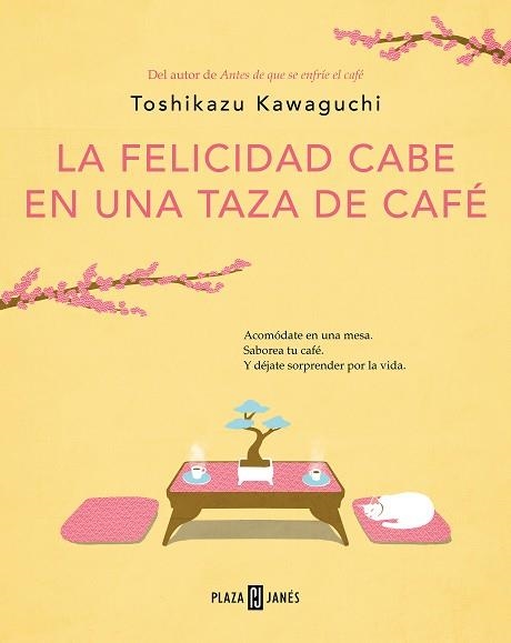 La felicidad cabe en una taza de café (Antes de que se enfríe el café 2) | 9788401030178 | Toshikazu Kawaguchi | Librería Castillón - Comprar libros online Aragón, Barbastro
