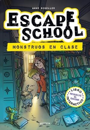Escape School 2 - Monstruos en clase | 9788418798153 | Anne Scheller | Librería Castillón - Comprar libros online Aragón, Barbastro