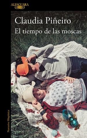 El tiempo de las moscas | 9788420473666 | Claudia Piñeiro | Librería Castillón - Comprar libros online Aragón, Barbastro