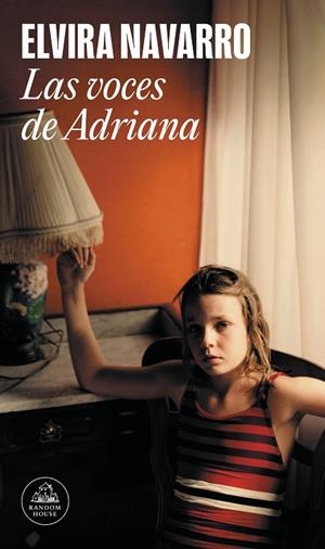 Las voces de Adriana | 9788439738022 | Elvira Navarro | Librería Castillón - Comprar libros online Aragón, Barbastro