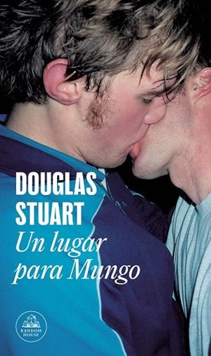 Un lugar para Mungo | 9788439741435 | Douglas Stuart | Librería Castillón - Comprar libros online Aragón, Barbastro