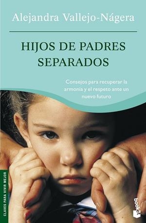 HIJOS DE PADRES SEPARADOS - BOOKET | 9788484604839 | VALLEJO NAGERA, ALEJANDRA | Librería Castillón - Comprar libros online Aragón, Barbastro