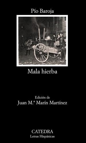 Mala hierba | 9788437626949 | Baroja, Pío | Librería Castillón - Comprar libros online Aragón, Barbastro