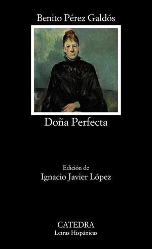 Doña Perfecta | 9788437637396 | Pérez Galdós, Benito | Librería Castillón - Comprar libros online Aragón, Barbastro