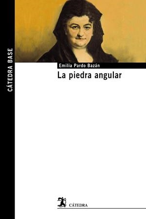 La piedra angular | 9788437631165 | Pardo Bazán, Emilia | Librería Castillón - Comprar libros online Aragón, Barbastro