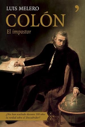 COLON : EL IMPOSTOR | 9788484605485 | MELERO, JOSE LUIS | Librería Castillón - Comprar libros online Aragón, Barbastro