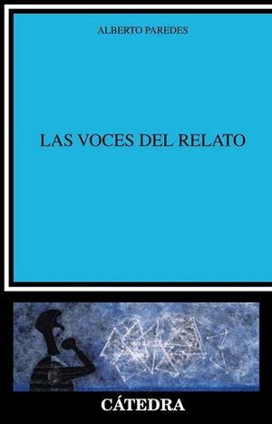 Las voces del relato | 9788437633848 | Paredes, Alberto | Librería Castillón - Comprar libros online Aragón, Barbastro