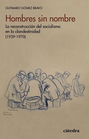 Hombres sin nombre | 9788437642741 | Gómez Bravo, Gutmaro | Librería Castillón - Comprar libros online Aragón, Barbastro