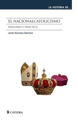 El nacionalcatolicismo | 9788437640563 | Burrieza Sánchez, Javier | Librería Castillón - Comprar libros online Aragón, Barbastro