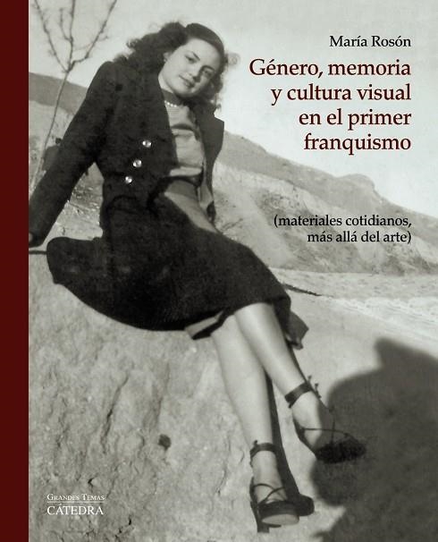 Género, memoria y cultura visual en el primer franquismo | 9788437635453 | Rosón, María | Librería Castillón - Comprar libros online Aragón, Barbastro