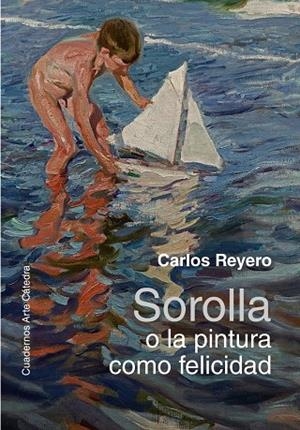 Sorolla o la pintura como felicidad | 9788437645506 | Reyero, Carlos | Librería Castillón - Comprar libros online Aragón, Barbastro