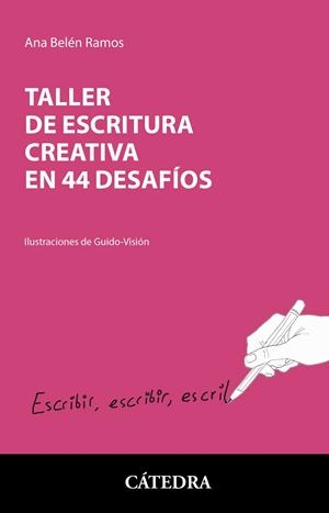Taller de escritura creativa en 44 desafíos | 9788437643304 | Ramos, Ana Belén | Librería Castillón - Comprar libros online Aragón, Barbastro