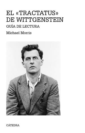 El «Tractatus» de Wittgenstein | 9788437634449 | Morris, Michael | Librería Castillón - Comprar libros online Aragón, Barbastro