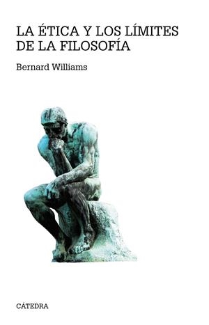 La ética y los límites de la filosofía | 9788437635613 | Williams, Bernard | Librería Castillón - Comprar libros online Aragón, Barbastro