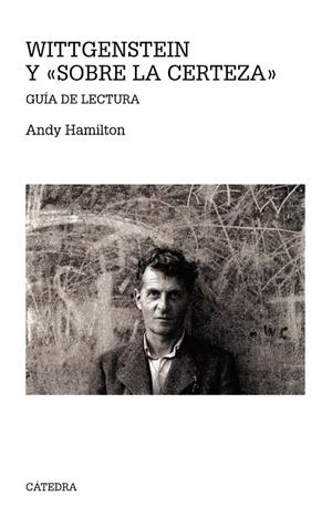 Wittgenstein y "Sobre la certeza" | 9788437637419 | Hamilton, Andy | Librería Castillón - Comprar libros online Aragón, Barbastro