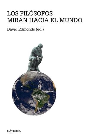 Los filósofos miran hacia el mundo | 9788437638911 | Edmonds, David | Librería Castillón - Comprar libros online Aragón, Barbastro