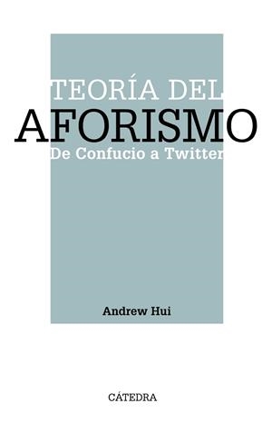 Teoría del aforismo | 9788437643380 | Hui, Andrew | Librería Castillón - Comprar libros online Aragón, Barbastro