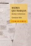 Madres que trabajan | 9788437622187 | Tobío, Constanza | Librería Castillón - Comprar libros online Aragón, Barbastro