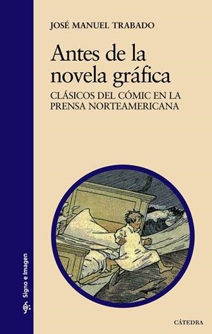 Antes de la novela gráfica | 9788437629681 | Trabado, José Manuel | Librería Castillón - Comprar libros online Aragón, Barbastro