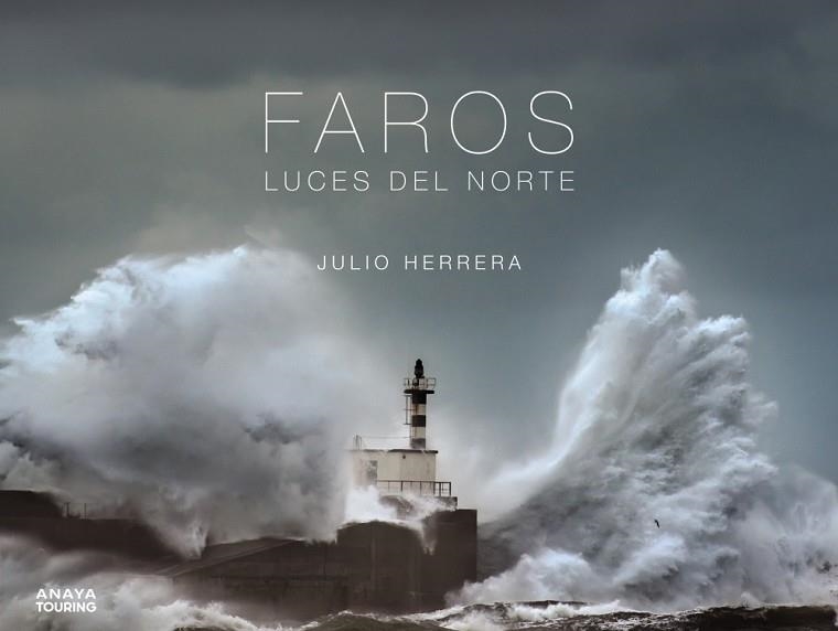 Faros. Luces del Norte | 9788491583066 | Herrera Menéndez, Julio | Librería Castillón - Comprar libros online Aragón, Barbastro