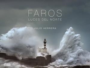 Faros. Luces del Norte | 9788491583066 | Herrera Menéndez, Julio | Librería Castillón - Comprar libros online Aragón, Barbastro