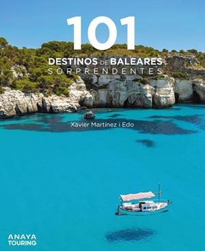 101 Destinos de Baleares sorprendentes | 9788491584940 | Martínez i Edo, Xavier | Librería Castillón - Comprar libros online Aragón, Barbastro