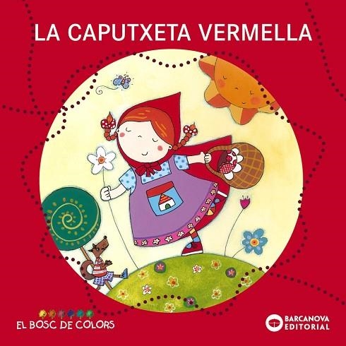 La Caputxeta Vermella | 9788448914103 | Baldó, Estel / Gil, Rosa / Soliva, Maria | Librería Castillón - Comprar libros online Aragón, Barbastro