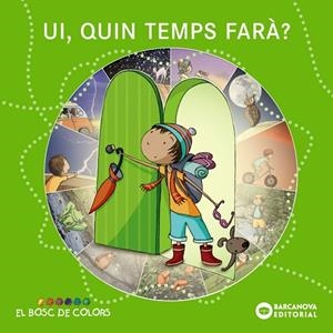 Ui, quin temps farà? | 9788448928698 | Baldó, Estel / Gil, Rosa / Soliva, Maria | Librería Castillón - Comprar libros online Aragón, Barbastro