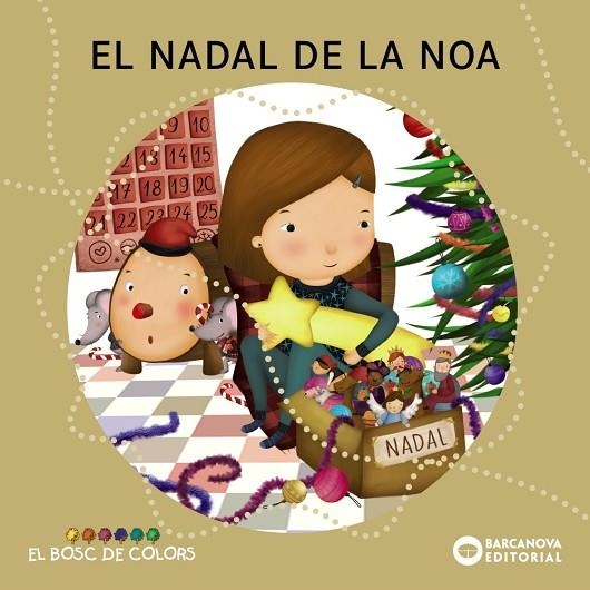 El Nadal de la Noa | 9788448941383 | Baldó, Estel / Gil, Rosa / Soliva, Maria | Librería Castillón - Comprar libros online Aragón, Barbastro