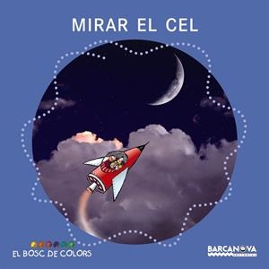 Mirar el cel | 9788448917517 | Baldó, Estel / Gil, Rosa / Soliva, Maria | Librería Castillón - Comprar libros online Aragón, Barbastro