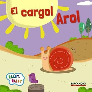 El cargol Arol | 9788448935658 | Baldó, Estel / Gil, Rosa / Soliva, Maria | Librería Castillón - Comprar libros online Aragón, Barbastro