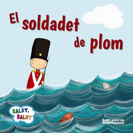 El soldadet de plom | 9788448937560 | Baldó, Estel / Gil, Rosa / Soliva, Maria | Librería Castillón - Comprar libros online Aragón, Barbastro