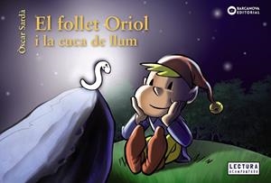 El follet Oriol i la cuca de llum | 9788448947859 | Sardà, Òscar | Librería Castillón - Comprar libros online Aragón, Barbastro