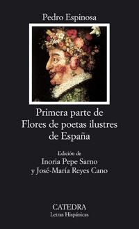 PRIMERA PARTE DE FLORES DE POETAS ILUSTRES DE ESPAÑA | 9788437623009 | ESPINOSA, PEDRO | Librería Castillón - Comprar libros online Aragón, Barbastro