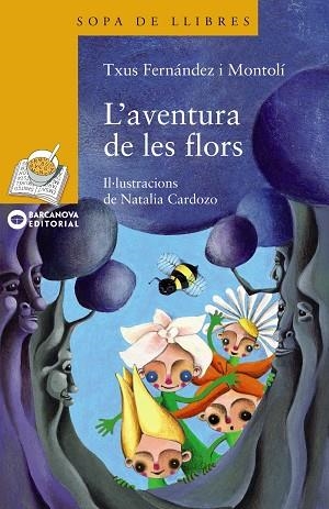 L'aventura de les flors | 9788448925000 | Fernández Montolí, Txus | Librería Castillón - Comprar libros online Aragón, Barbastro
