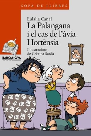 La Palangana i el cas de l'àvia Hortènsia | 9788448925659 | Canal, Eulàlia | Librería Castillón - Comprar libros online Aragón, Barbastro
