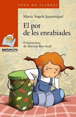 El pot de les enrabiades | 9788448926823 | Juanmiquel, Maria Àngels | Librería Castillón - Comprar libros online Aragón, Barbastro