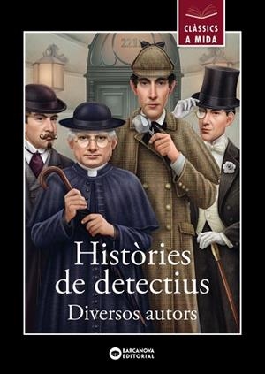 Històries de detectius | 9788448960155 | Poe, Edgar Allan / Arthur Conan Doyle / Leblanc, Maurice / Chesterton, Gilbert Keith | Librería Castillón - Comprar libros online Aragón, Barbastro