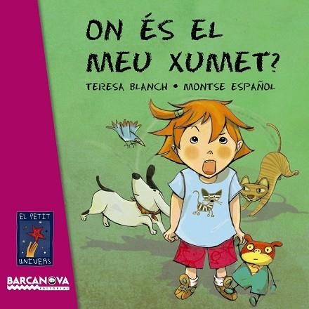 On és el meu xumet? | 9788448928735 | Blanch, Teresa | Librería Castillón - Comprar libros online Aragón, Barbastro