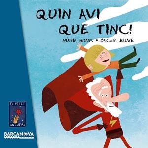 Quin avi que tinc! | 9788448929039 | Homs, Núria | Librería Castillón - Comprar libros online Aragón, Barbastro