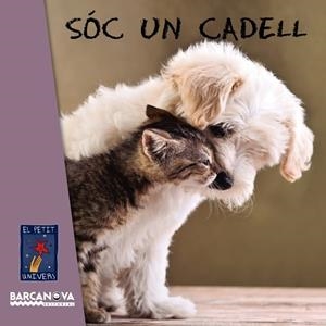 Sóc un cadell | 9788448938734 | Editorial Barcanova | Librería Castillón - Comprar libros online Aragón, Barbastro