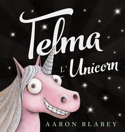 Telma l'unicorn | 9788448942755 | Blabey, Aaron | Librería Castillón - Comprar libros online Aragón, Barbastro